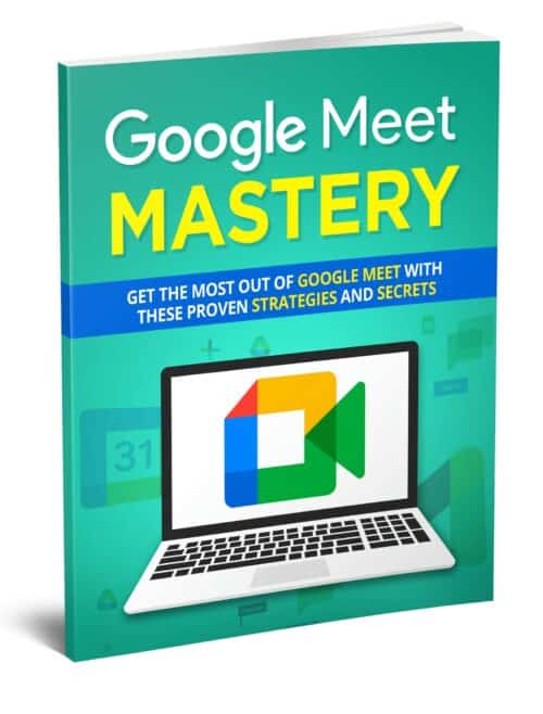 Master Google Meet: The Ultimate Video Conferencing Guide