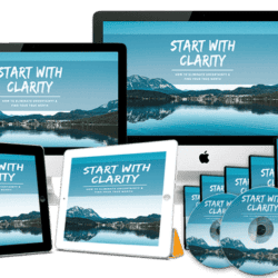 Start With Clarity: Transform Your Future with Purpose and Direction